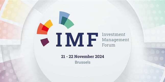 Don't miss EFAMA’s Investment Management Forum, the 30th in it’s series, bringing together industry leaders, investors and policymakers